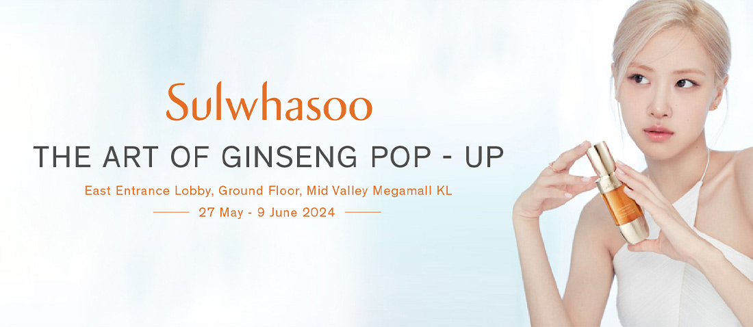 Sulwhasso THE ART OF GINSENG POP-UP - East Entrance Lobby, Ground Floor, Mid Valley Megamall KL. 27 May - 9 June 2024
