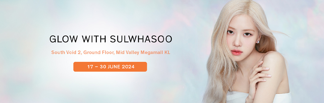 GLOW WITH SULWHASOO/South Void 2, Ground Floor Mid Valley Megamall KL/17-30 JUNE 2024